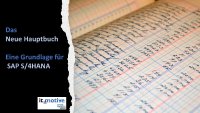 Das Neue Hauptbuch, der Treiber für S/4HANA: Die Transformation zum Erfolg