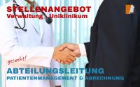 Stellenangebot Patientenmanagement– Abteilungsleitung administrative Patientenverwaltung&Abrechnung