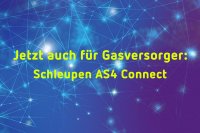 Schleupen AS4 Connect jetzt auch als All-inclusive-Lösung für Gasversorger