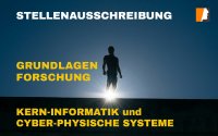 Postdoktoranden für Kern-Informatik&Doktoranden für Cyber-Physische Systeme gesucht – Grundlagenforschung