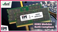 Neu: Vollständig RoHS-konforme DDR5-Speichermodule von Intelligent Memory Neu: Vollständig RoHS-konforme DDR5-Speichermodule von Intelligent Memory