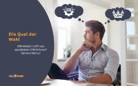 Die Qual der Wahl– CRM-Modul im ERP oder spezialisierte CRM-Software- Sellmore klärt auf
