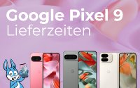 Pixel-9-Lieferzeiten zwischen einer und vier Wochen
