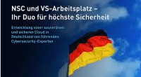 Ein wegweisender Schritt zur digitalen Souveränität Deutschlands: Die National Secure Cloud (NSC) und der VS-Arbeitsplatz setzen neue Maßstäbe in Sach