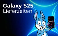 Samsung Galaxy S25 Lieferzeiten&Verfügbarkeit im Überblick