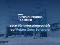 Versicherungskammer setzt für Industriegeschäft auf Faktor Zehn Software