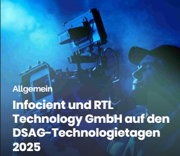 Infocient und RTL Technology GmbH auf den DSAG-Technologietagen 2025