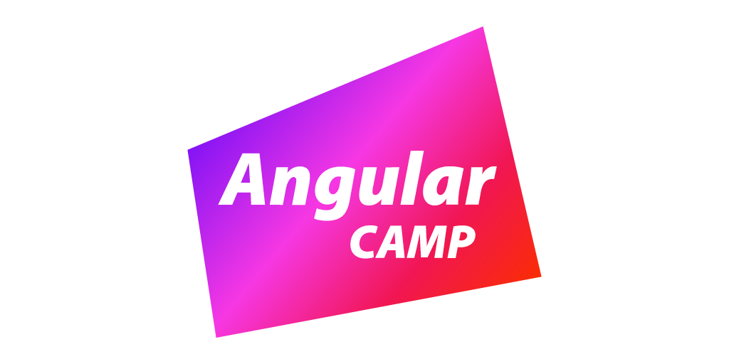 Angular Camp Deep Dive