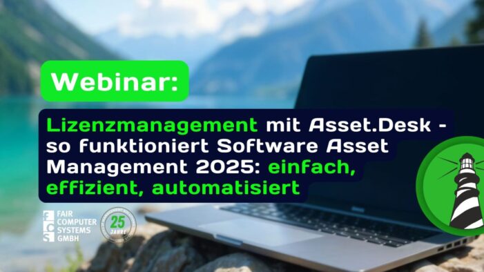 Lizenzmanagement neu gedacht: FCS zeigt, wie Software Asset Management 2025 wirklich funktioniert