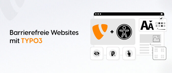 TYPO3 Barrierefreiheit : Gesetzliche Anforderungen bis Juni 2025 erfüllen