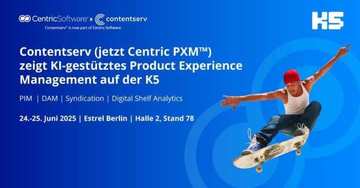 Contentserv – jetzt Centric PXM – präsentiert KI-gestütztes Product Experience Management auf der K5 2025