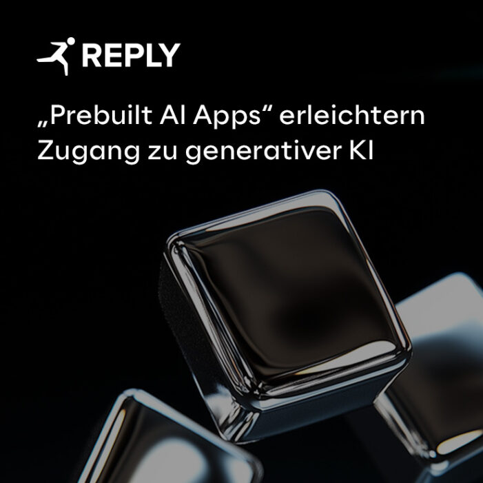 Reply erleichtert Unternehmen den Zugang zu generativer KI mit „Prebuilt AI Apps“
