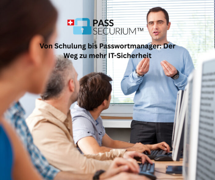 Schulung im Passwortmanagement: Der Weg zu mehr IT-Sicherheit im Unternehmen
