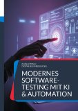 Softwarequalität im Wandel: Neuer Leitfaden für KI-gestütztes Testing im Mittelstand
