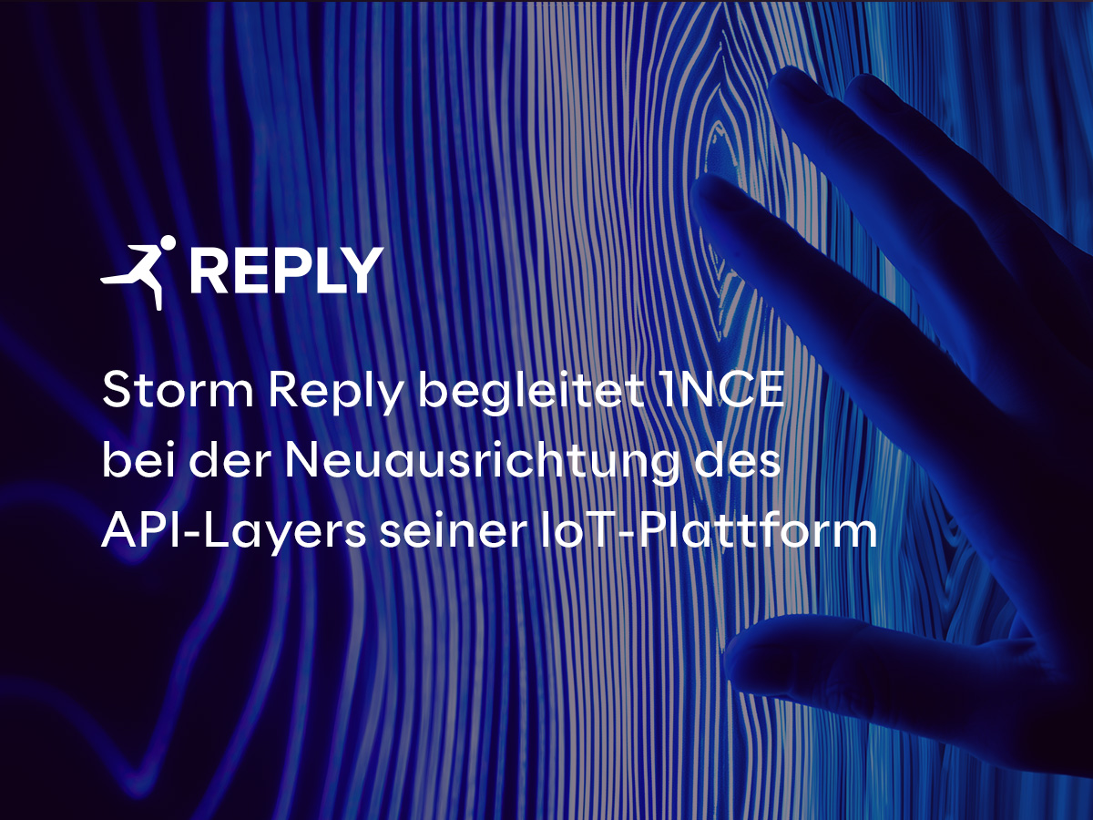 Storm Reply begleitet 1NCE bei der Neuausrichtung des API-Layers seiner IoT-Plattform