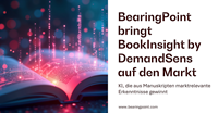 BearingPoint bringt BookInsight by DemandSens auf den Markt – eine KI, die aus Manuskripten marktrelevante Erkenntnisse gewinnt