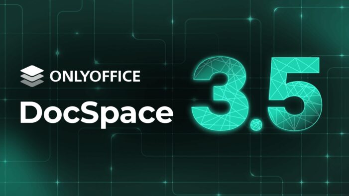ONLYOFFICE DocSpace 3.5 veröffentlicht: Neue Editoren, flexiblere Freigaben und verbessertes Dateimanagement