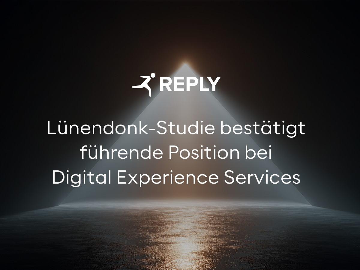 REPLY: Lünendonk-Studie bestätigt führende Position bei Digital Experience Services REPLY: Lünendonk-Studie bestätigt führende Position bei Digital Experience Services