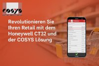 Revolutionieren Sie Ihren Retail mit dem Honeywell CT32 und der COSYS Lösung Revolutionieren Sie Ihren Retail mit dem Honeywell CT32 und der COSYS Lösung