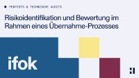 Risikoidentifikation und Bewertung im Rahmen einesÜbernahmeprozesses Risikoidentifikation und Bewertung im Rahmen einesÜbernahmeprozesses