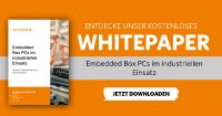 Embedded Box PCs: Robust, flexibel, bereit für die Zukunft Embedded Box PCs: Robust, flexibel, bereit für die Zukunft