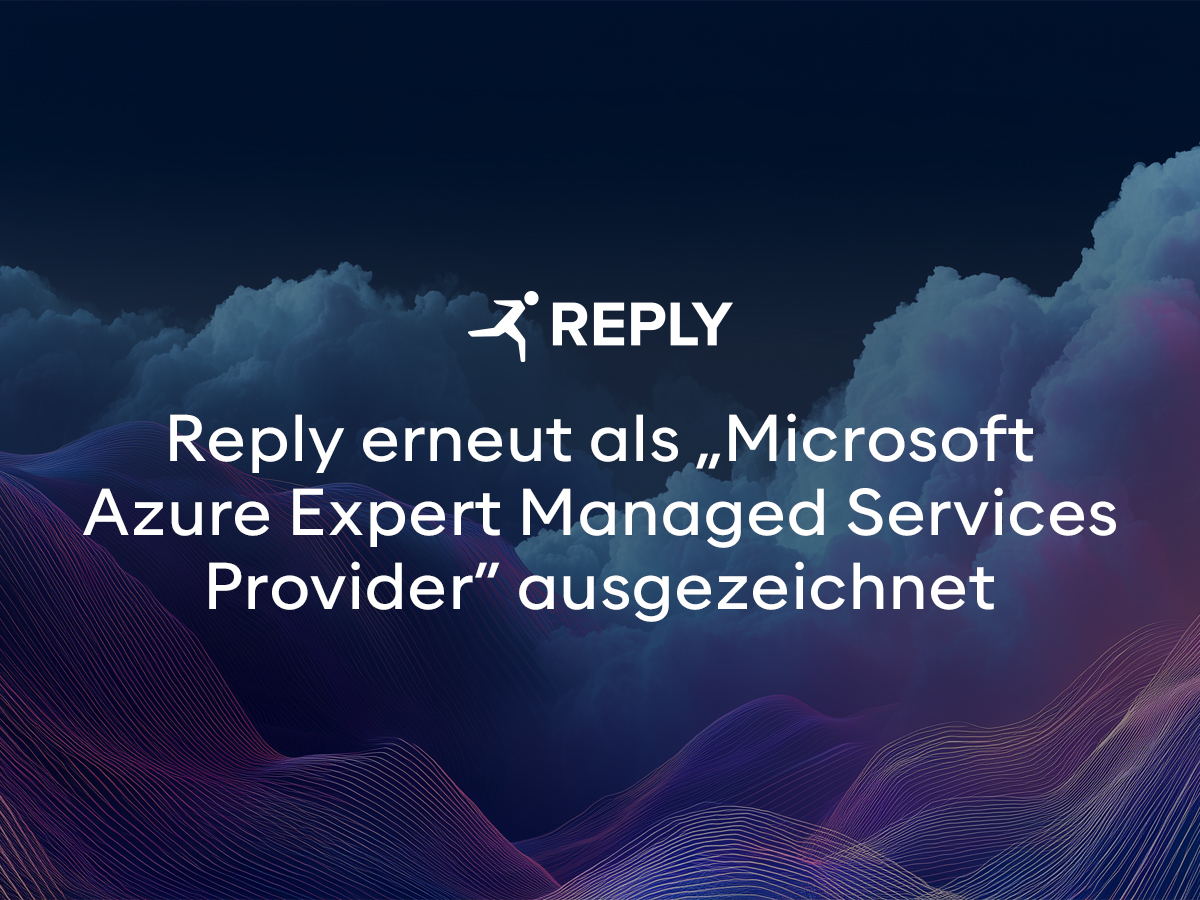 Reply erneut als „Microsoft Azure Expert Managed Services Provider“ ausgezeichnet Reply erneut als „Microsoft Azure Expert Managed Services Provider“ ausgezeichnet