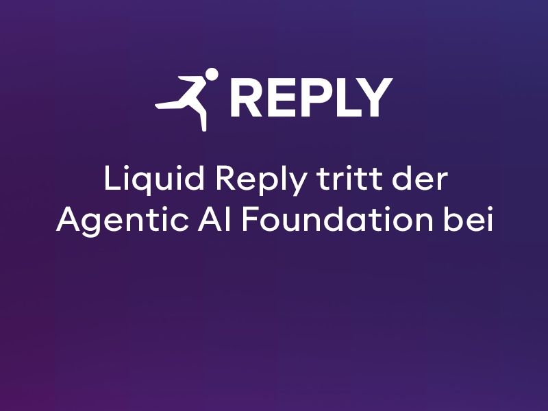 Liquid Reply tritt der Agentic AI Foundation (AAIF) bei, um offene und vertrauenswürdige agentenbasierte KI voranzutreiben Liquid Reply tritt der Agentic AI Foundation (AAIF) bei, um offene und vertrauenswürdige agentenbasierte KI voranzutreiben