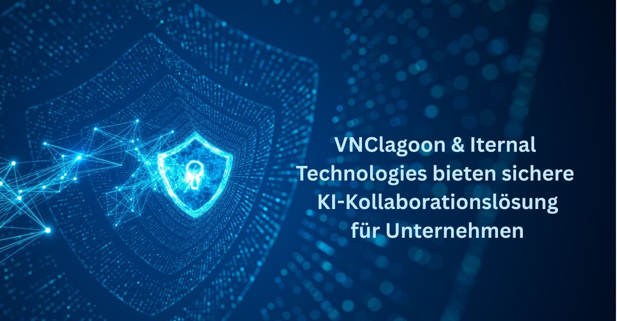 VNClagoon und Iternal Technologies schliessen Partnerschaft für sichere, KI-gestützte Enterprise Collaboration