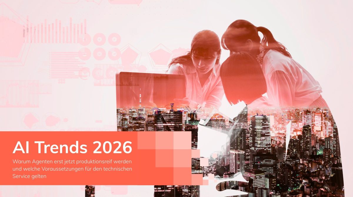 AI Trends 2026 im technischen Service: wann Agenten produktionsreif sind und was es dafür braucht AI Trends 2026 im technischen Service: wann Agenten produktionsreif sind und was es dafür braucht