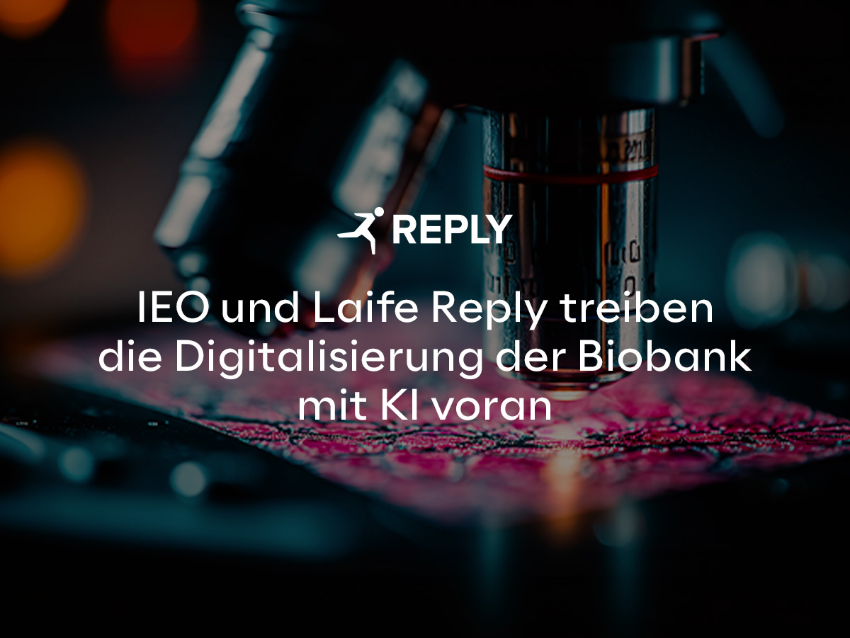 IEO und Laife Reply treiben die Digitalisierung der Biobank mit Künstlicher Intelligenz voran
