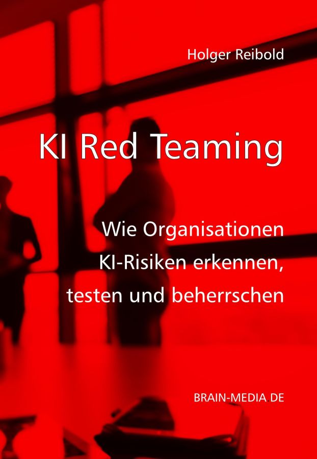 KI-Red-Teaming: Wie Unternehmen reale KI-Risiken sichtbar machen KI-Red-Teaming: Wie Unternehmen reale KI-Risiken sichtbar machen