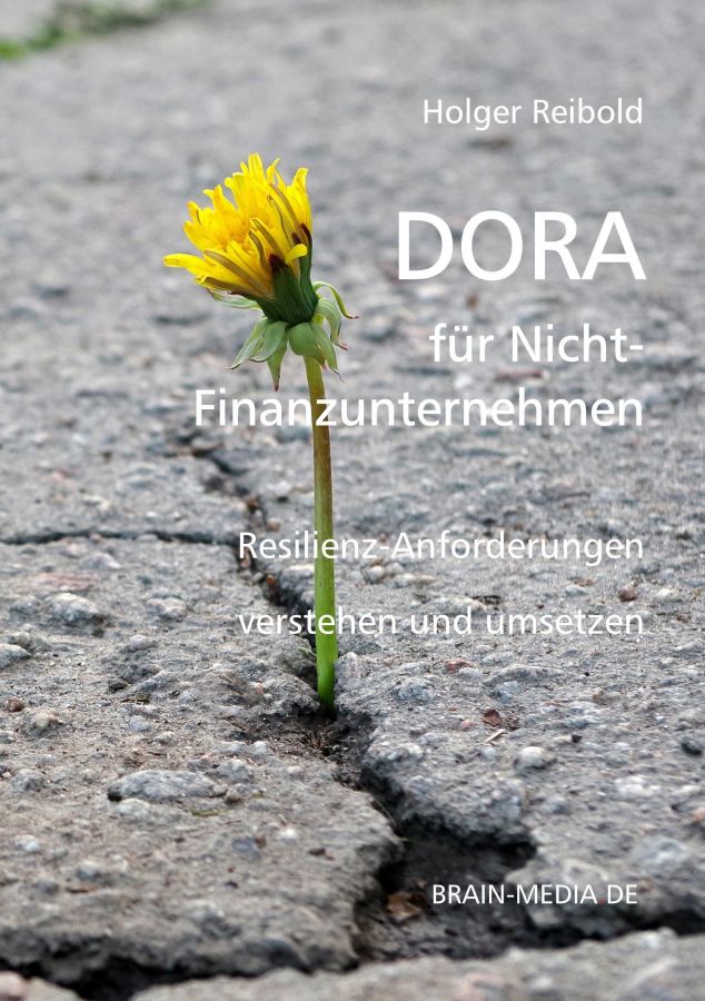 Neues Praxisbuch erklärt DORA verständlich für SaaS-, MSP- und Cloud-Anbieter Neues Praxisbuch erklärt DORA verständlich für SaaS-, MSP- und Cloud-Anbieter