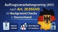 Background Checks&Art. 28 DSGVO: Datenschutz bei Background Checks mittels AVV Background Checks&Art. 28 DSGVO: Datenschutz bei Background Checks mittels AVV