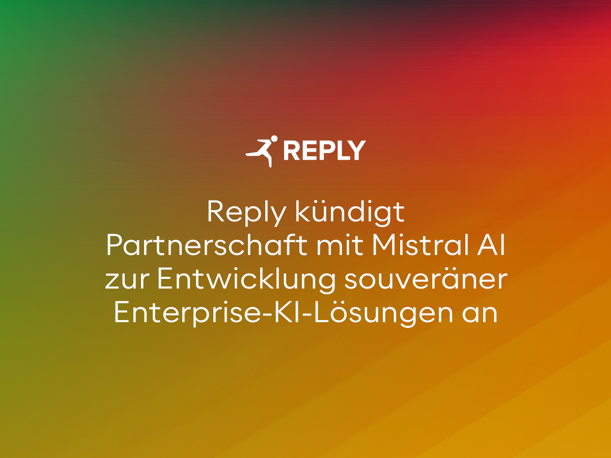 Reply und Mistral AI bündeln Kräfte für souveräne und maßgeschneiderte KI-Lösungen