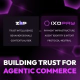 IXOPAY und Zip US stellen ein„Unified Trust Layer“-Framework vor, das Händlern dabei helfen soll, Risiken im Agentic Commerce zu reduzieren