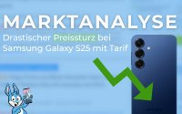 Marktanalyse: Drastischer Preissturz bei Samsung Galaxy S25 mit Tarif– Flaggschiff-Bundles erreichen historischen Tiefpunkt