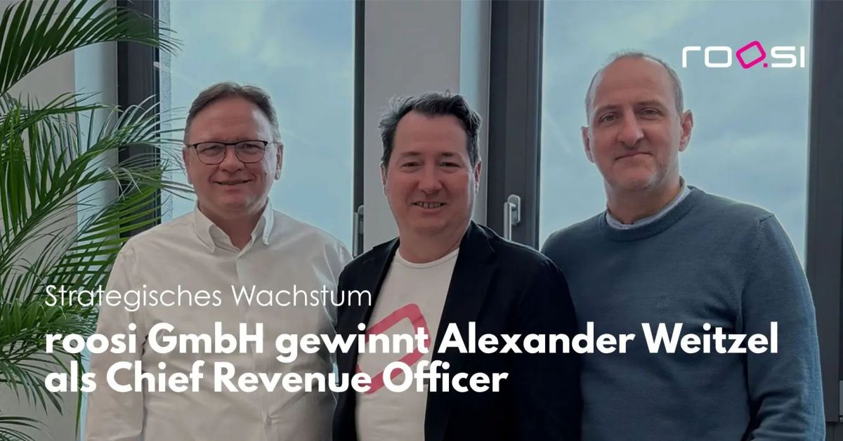 Strategische Expansion im DACH-Raum: roosi GmbH beruft Alexander Weitzel zum Chief Revenue Officer