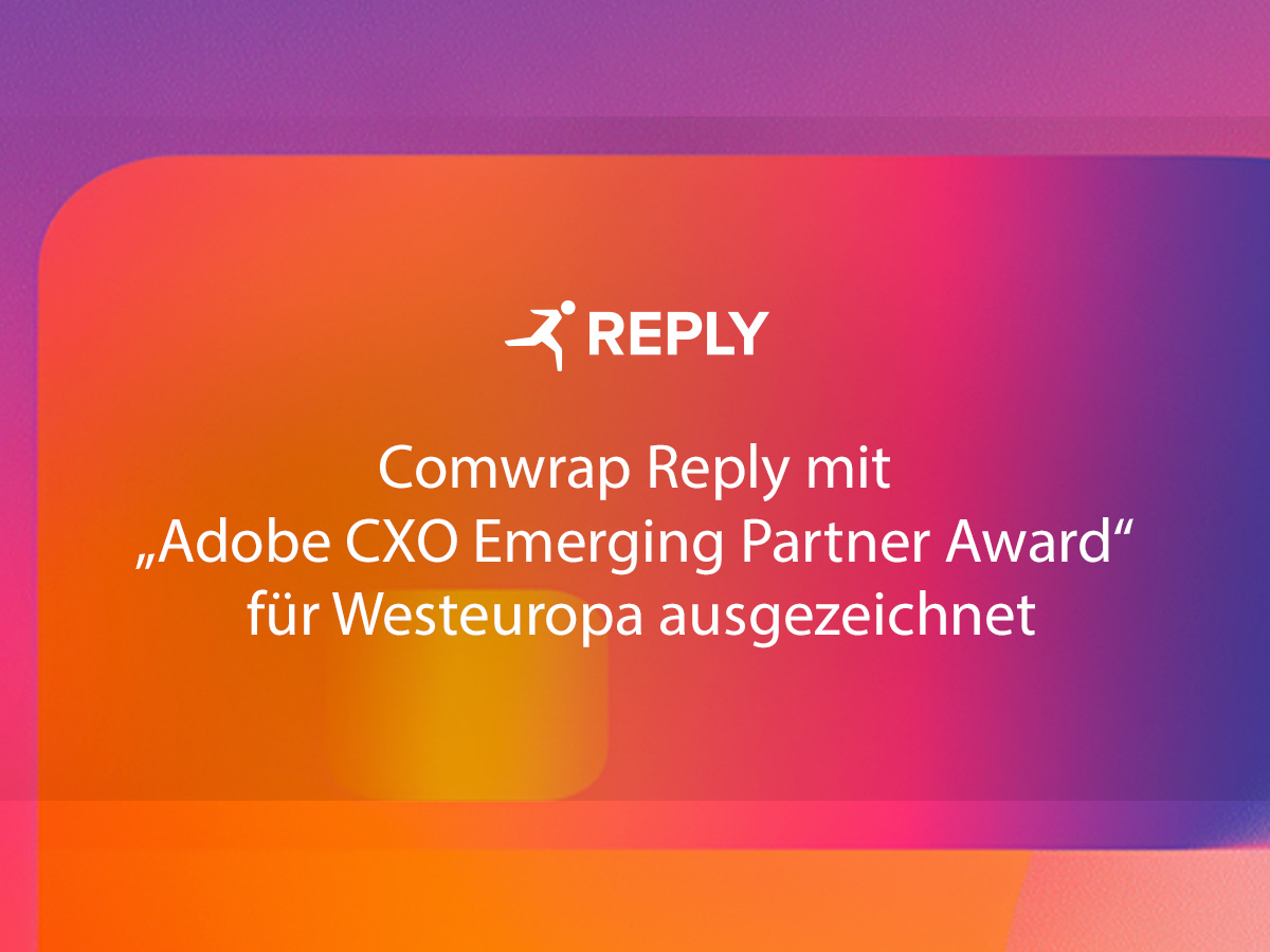 Comwrap Reply erhält „Adobe CXO Emerging Partner Award“ für Westeuropa