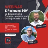 E-Rechnung 360°: Consult-SK lädt zum Webcast rund um digitale Rechnungs- und Zahlungsprozesse in SAP