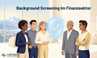 Background Screening im Finanzsektor: Validato schließt Compliance-Lücken zwischen DORA&FINMA