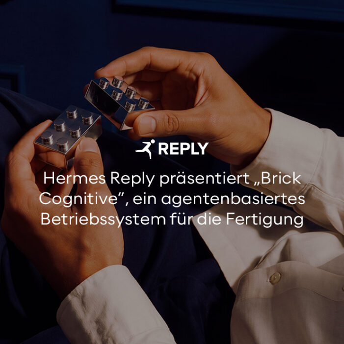Hermes Reply präsentiert „Brick Cognitive“, ein agentenbasiertes Betriebssystem für die Fertigung