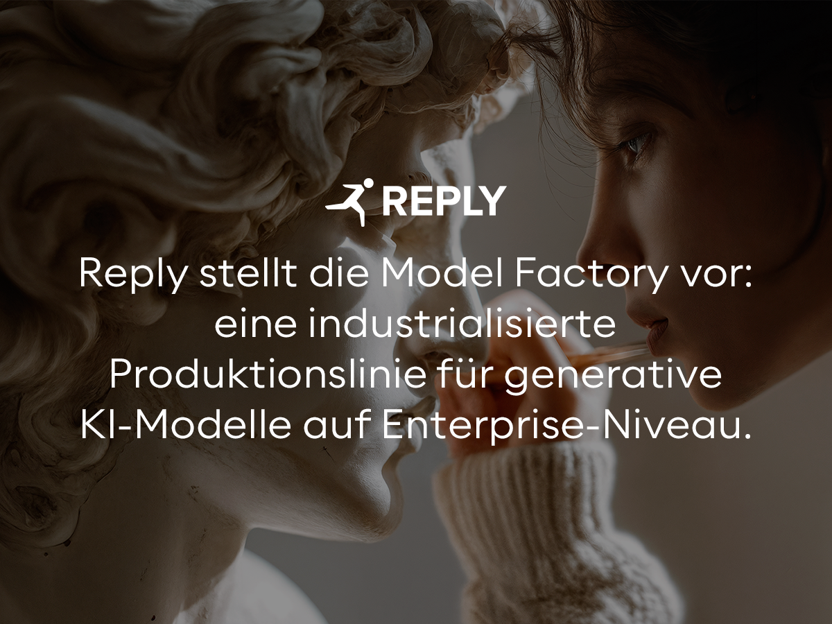 Reply stellt die Model Factory vor: eine industrialisierte Produktionslinie für generative KI-Modelle