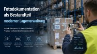 Fotodokumentation als Bestandteil moderner Lagerverwaltung Fotodokumentation als Bestandteil moderner Lagerverwaltung