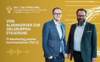 Vom Alarmserver zur Zielgruppensteuerung: Philipp Ghirardiniüber präzise Kommunikation im IT-Monitoring Vom Alarmserver zur Zielgruppensteuerung: Philipp Ghirardiniüber präzise Kommunikation im IT-Monitoring