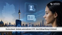 Deutschland im digitalen Wandel: Validato revolutioniert die Identitätsprüfung mit automatisierten KYC-Checks