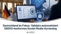 Deutschland im Fokus: Validato automatisiert Social-Media-Screening für DSGVO-konforme Personalprüfung