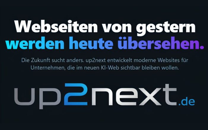 up2next.de entwickelt Websites für Unternehmen, die im neuen KI-Web sichtbar bleiben wollen up2next.de entwickelt Websites für Unternehmen, die im neuen KI-Web sichtbar bleiben wollen