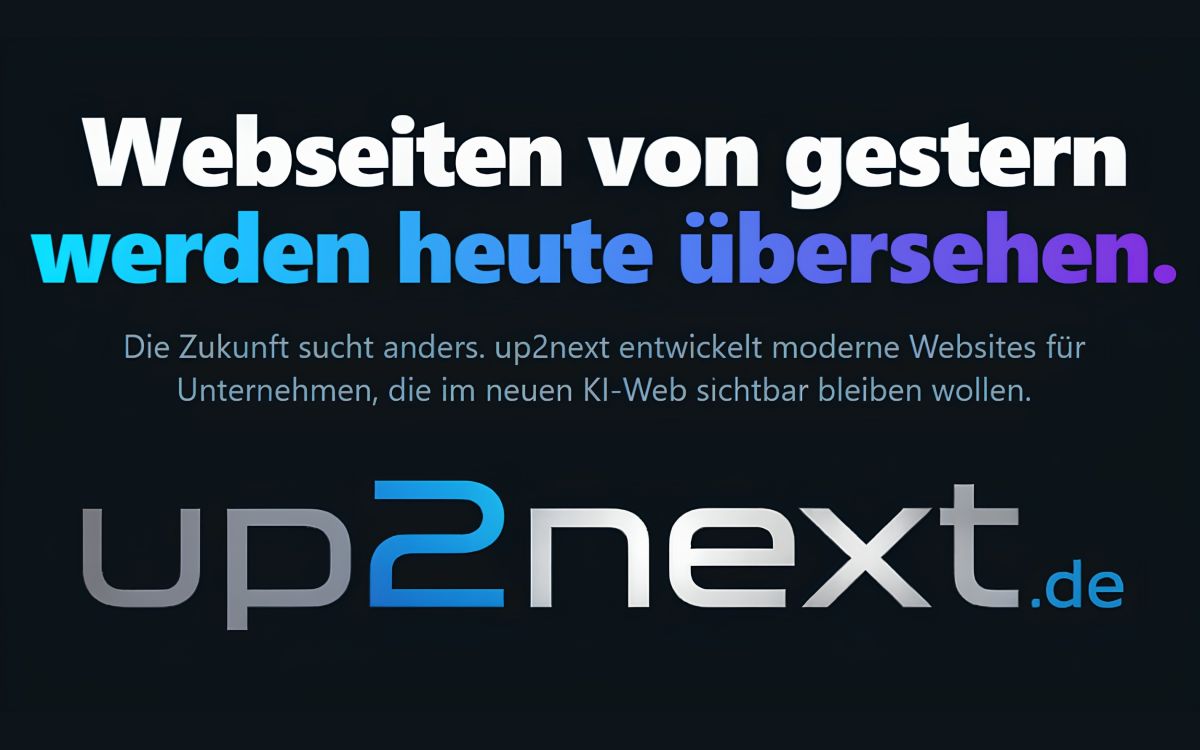 up2next.de entwickelt Websites für Unternehmen, die im neuen KI-Web sichtbar bleiben wollen
