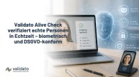 Deutschland im Deepfake-Zeitalter: Validato Alive Check verifiziert echte Personen in Echtzeit– biometrisch, DSGVO-konform und betrugssicher