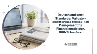 Deutschland setzt Standards: Validato liefert revisionssicheres Human Risk Management für Banken, Versicherungen und Kapitalmärkte – DSGVO-konform und Deutschland setzt Standards: Validato liefert revisionssicheres Human Risk Management für Banken, Versicherungen und Kapitalmärkte – DSGVO-konform und
